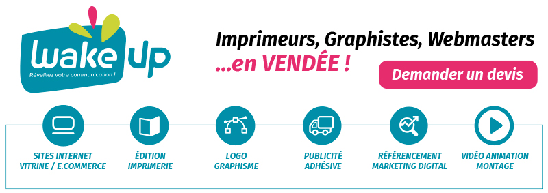 Graphiste Vendée webmaster 85 imprimerie agence digitale web vendée nantes Paris imprimerie signalétique publicité adhésive vendée